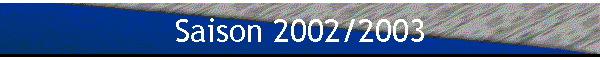 Saison 2002/2003
