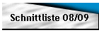 Schnittliste 08/09