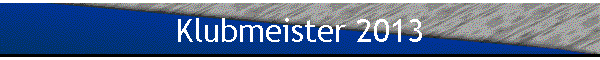 Klubmeister 2013