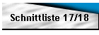 Schnittliste 17/18