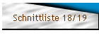 Schnittliste 18/19